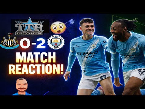 Newcastle United 0 Manchester City 2 MATCH REACTION! Tie OVER??