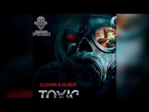 PREVIA DJ EROM & DJ BEAT - Toxic (by D-VSTOR)