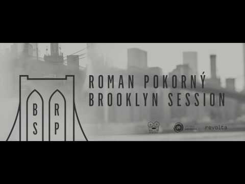Roman Pokorný Brooklyn Session 2017
