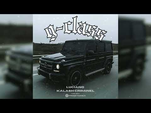 [HARD] Luciano x Kalash Criminel type beat - "G-CLASS"