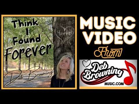 Deb Browning - Think I Found Forever - Official Music Video - YouTube