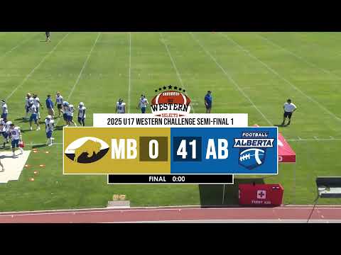 2025 Football BC U17 Western Challenge 🏈 Semi-Final: Alberta v Manitoba [July 7, 2025]