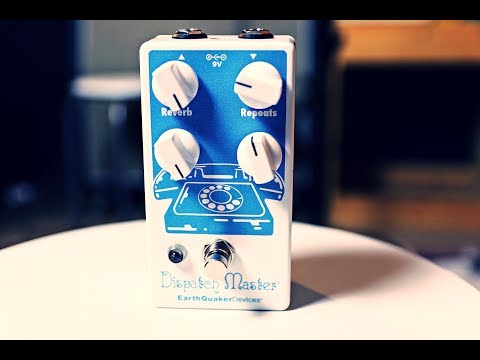 Earth Quaker Devices Dispatch Master Delay AND Reverb