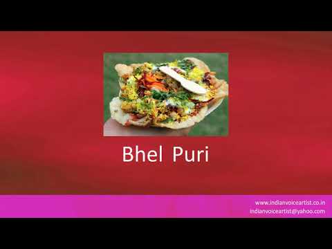 How to correctly pronounce the savoury Indian Snack "Bhel Puri".