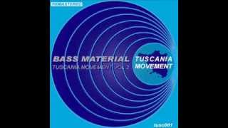 BASS MATERIAL - TUSCANIA MOVEMENT VOL.2 - the one's pt.1 & pt.2