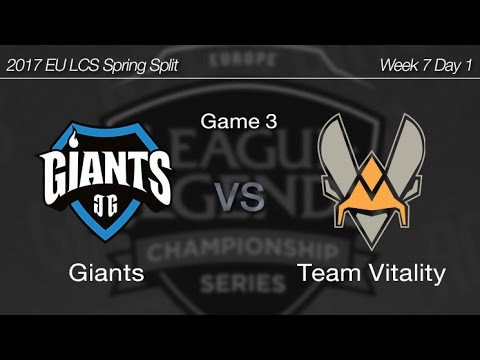 [ Giants vs Team Vitality ] Game 3 - 2017 EU LCS Spring Week 7 Day 1 170310