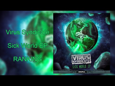 Ranking Virus Syndicate's Sick World EP