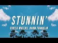 Curtis Waters - Stunnin (Lyrics) ft. Harm Franklin