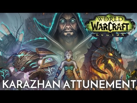 Karazhan Patch 7.1 Attunement Update!