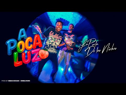 La Parla De los Niches // A POCA LUZ X DIMELOKING