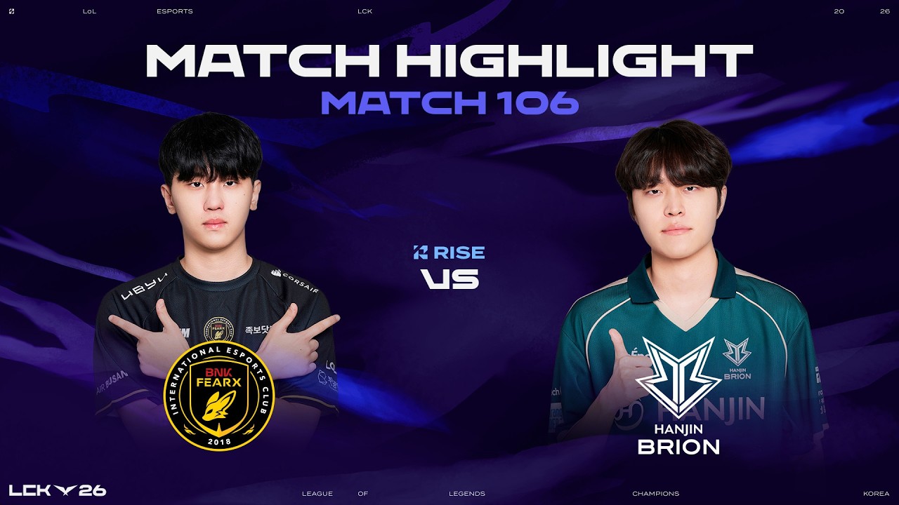 BFX vs BRO | 매치 106 하이라이트 | 2026 LCK
