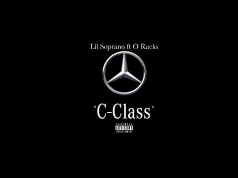 Lil Soprano Ft. O Racks - C Class