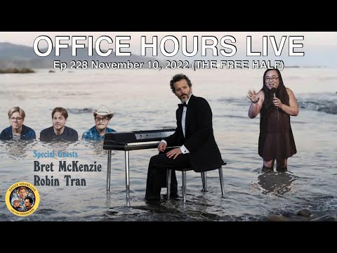 Bret McKenzie, Robin Tran (Office Hours Live Ep 228)