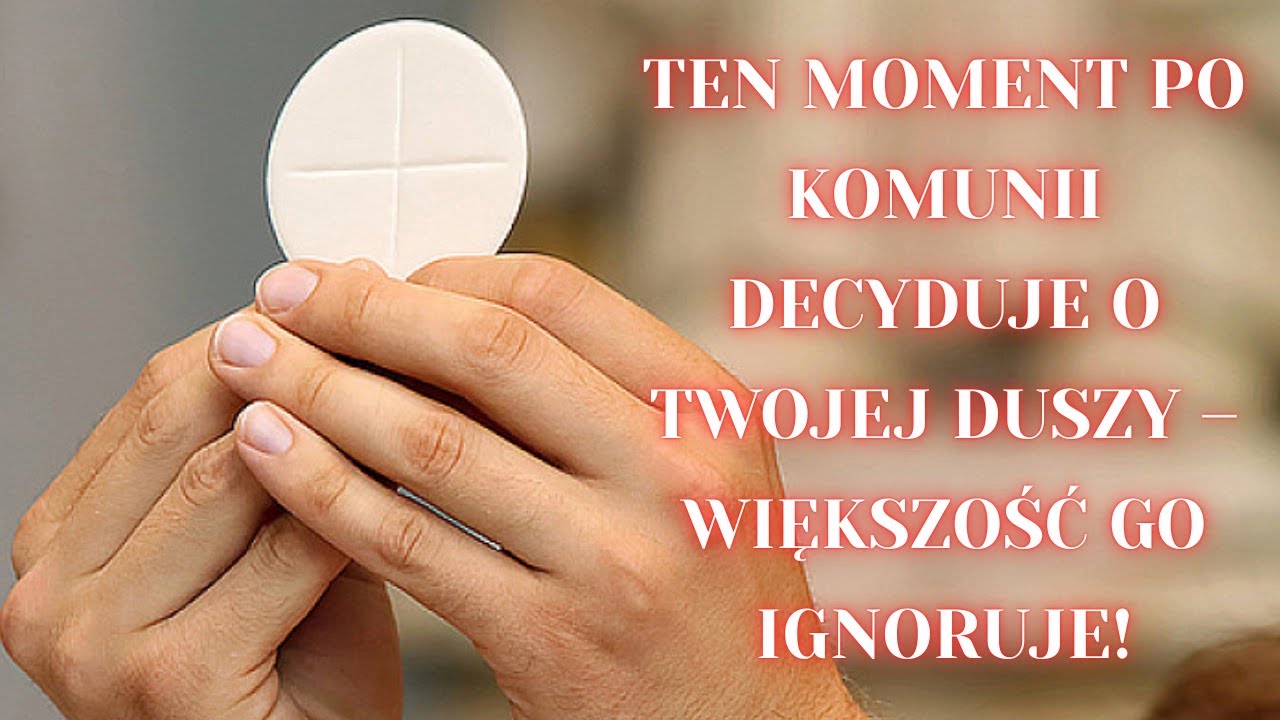 Nie Rób Tego po Komunii – 95% Katolików Popełnia ten Błąd!