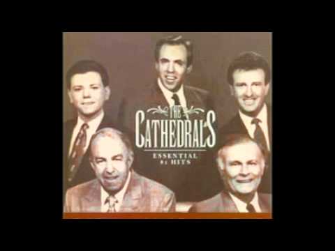We Shall See Jesus -The Cathedrals.avi