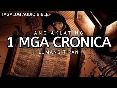 AKLAT NG 1 CHRONICA  | LUMANG TIPAN | TAGALOG AUDIO BIBLE | BOOK OF 1 CHRONICLES | FULL CHAPTER