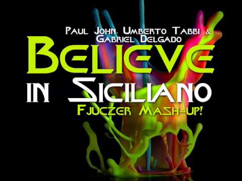 Paul John, Umberto Tabbi & Gabriel Delgado - Believe in Siciliano (Fjuczer Mash-up!)