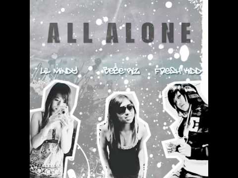 All Alone (Prod. by Nitruzz) - Lil Mindy, Bebe Riz & freshKIDD