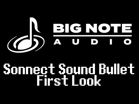 Sonnect Sound Bullet, First Look
