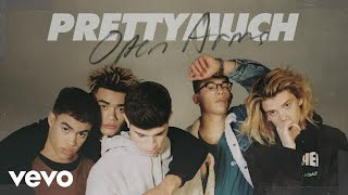 PRETTYMUCH - Open Arms (Audio)