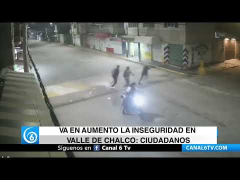 Video: Va en aumento la inseguridad en Valle de Chalco: Ciudadanos