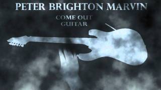 Peter Brighton Marvin - Come Out Guitar