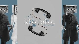 Idiot Pilot - Asylum