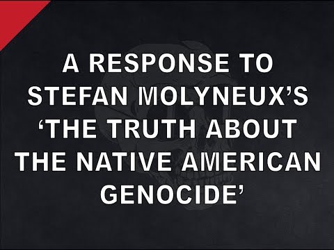 Stefan Molyneux's Native American Genocide - A Response