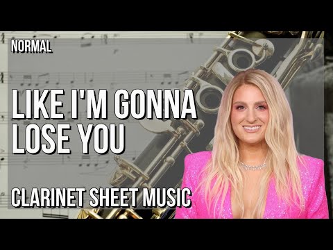 Clarinet Sheet Music: How to play Like I'm Gonna Lose You by Meghan Trainor ft John Legend