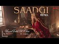 SAADGI Nusrat Fateh Ali Khan Jxona Remix Nusratfatehalikhan