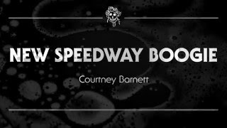 Courtney Barnett - 'New Speedway Boogie'