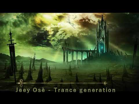 Jeeyosè - Trance generation (Original version)
