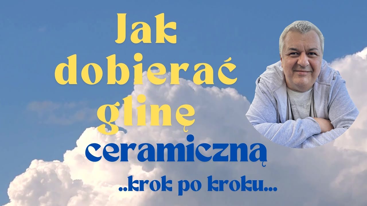 Jak dobierać glinę ceramiczną? Praktyczne porady krok po kroku