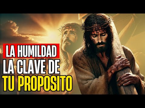 La Humildad Según Cristo: 3 Pasos para Vivir con Propósito
