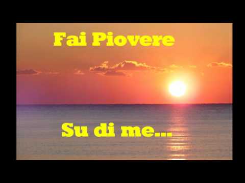 Fai piovere su di me !!!
