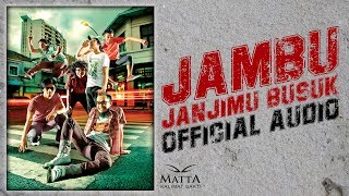 Download lagu Matta - Jambu (Janjimu Busuk) |  Audio mp3 Download lagu Matta - Jambu (Janjimu Busuk) |  Audio mp3