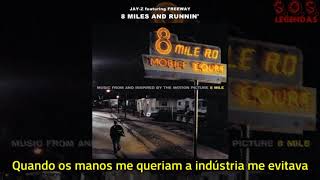 Jay-Z - 8 Miles and Runnin&#39; (feat. Freeway) (Legendado)