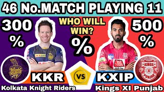 IPL 2020|46No.Match|KKR vs KXIP Playing 11|Kolkata knight Riders VS Kings XI Punjab Team analisis