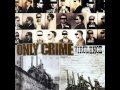 Only Crime - Take Me 