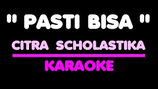 Download lagu PASTI BISA - Citra Scholastika. Karaoke. Key Db. mp3 Download lagu PASTI BISA - Citra Scholastika. Karaoke. Key Db. mp3