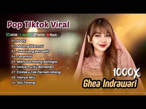 GHEA INDRAWARI - 1000X - MELANGITKANMU - JIWA YANG BERSEDIH - TERAMINI - LAGU POP TERPOPULER 2026
