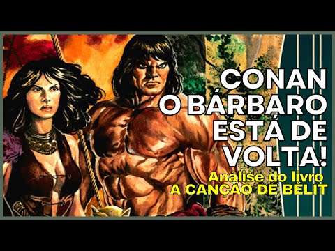 A CANÇÃO DE BELIT. Análise do livro de CONAN, O BÁRBARO de Rodolfo Martinez. Avec Editora.