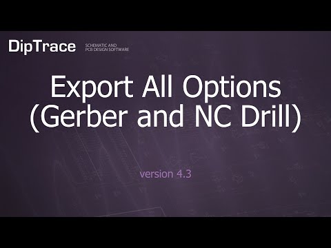 Export All Options (Gerber and NC Drill). DipTrace Feature Review