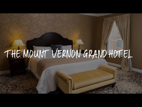 The Mount Vernon Grand Hotel Review - Mount Vernon , United States of America