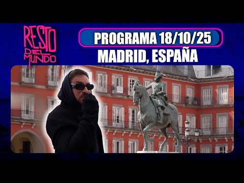 RESTO DEL MUNDO - Programa 18/10/25 - MADRID, ESPAÑA