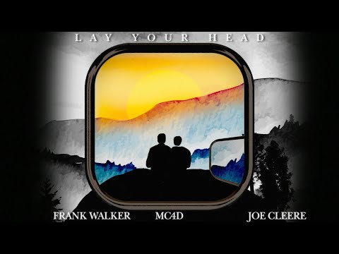 MC4D, Frank Walker, Joe Cleere - Lay Your Head