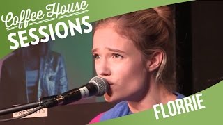 Coffee House Sessions - Florrie - Live a Little