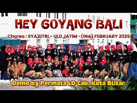 HEY GOYANG BALI Line Dance/Choreo SYA'FITRI- ULD JATIM(INA)-feb 2025/Demo PERMATA LD Cab Kota Blitar