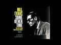 Bill Evans Some Other Time × The Lost Session From The Black Forest