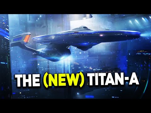 The UPDATED USS Titan-A | Constitution III Class - Star Trek Starship Breakdown